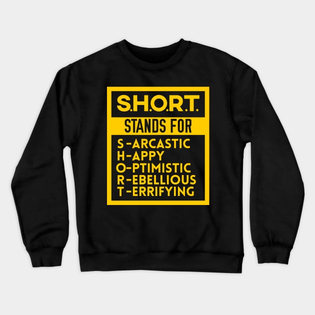 S.H.O.R.T. Crewneck Sweatshirt by giovanniiiii